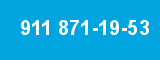 911 871-19-53 911 871-19-53